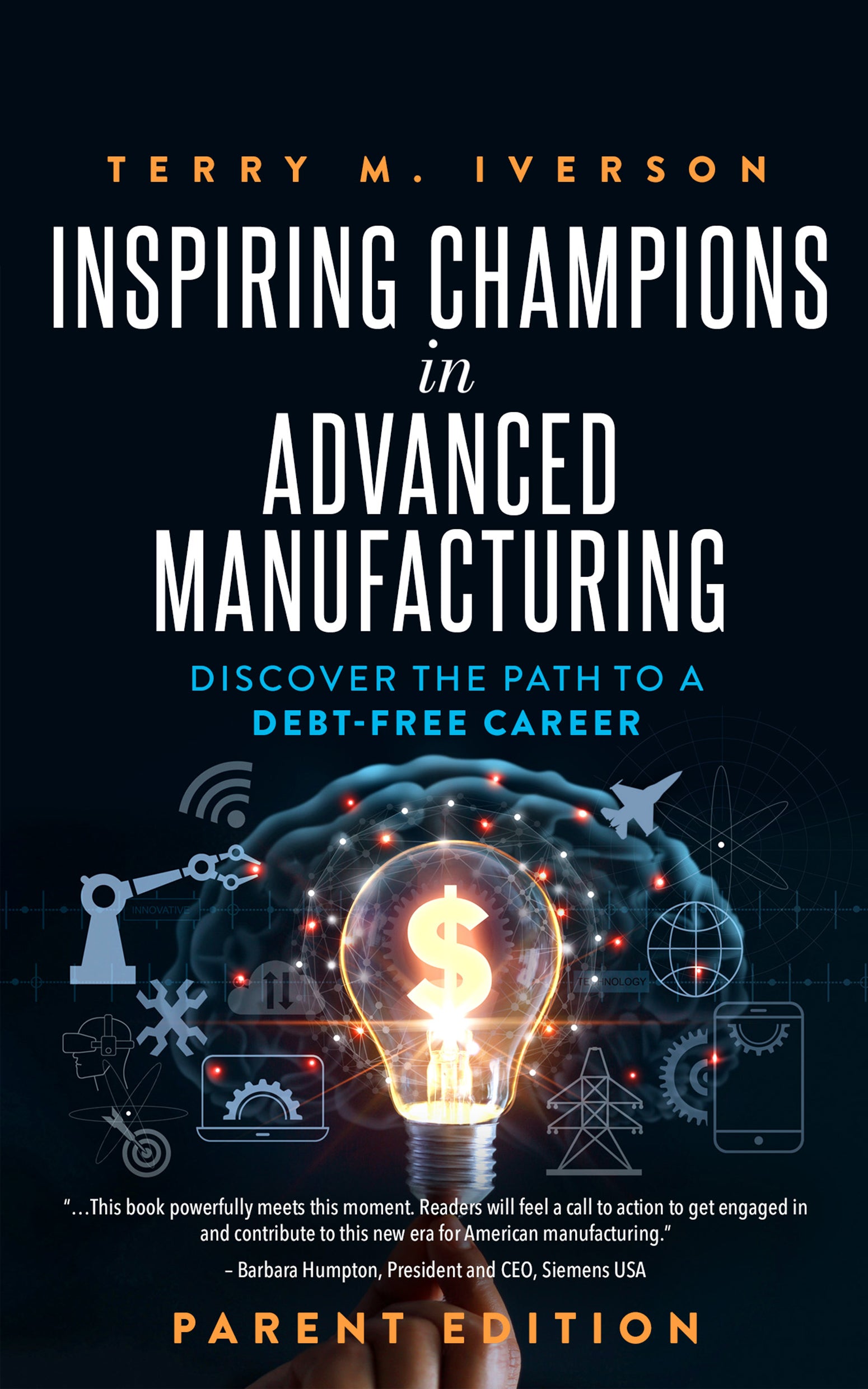 Inspiring Champions in Advanced Manufacturing: Parent Edition